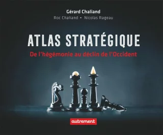 Atlas stratégique : De l'hégémonie au déclin de l'Occident