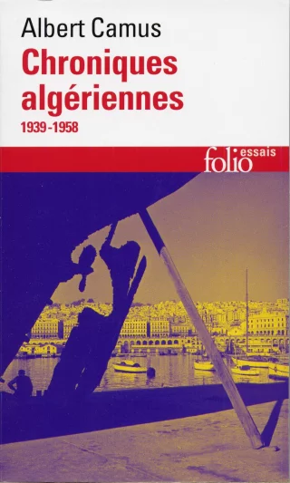 Chroniques algériennes, 1939-1958