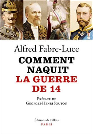 Comment naquit la guerre de 14