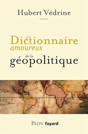 Dictionnaire amoureux de la géopolitique