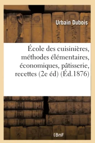 École des cuisinières, méthodes élémentaires, économiques : cuisine, pâtisserie