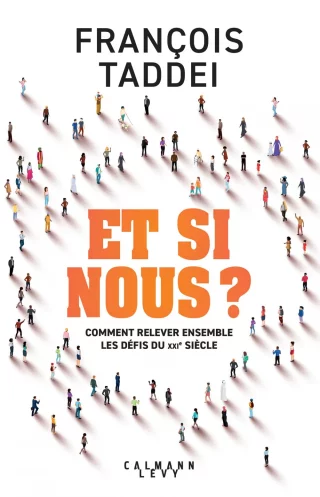 Et si nous ? Comment relever ensemble les défis du 21e siècle