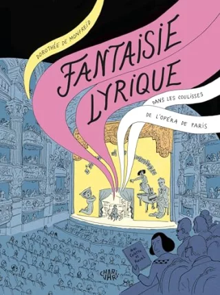 Fantaisie lyrique : Dans les coulisses de l'Opéra de Paris