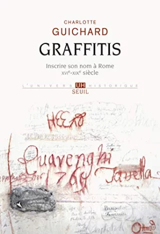 Graffitis : Inscrire son nom à Rome (XVIe-XIXe siècle)
