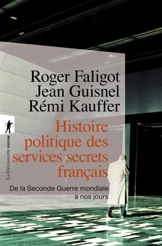 Histoire politique des services secrets français