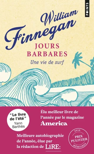 Jours barbares : Une vie de surf