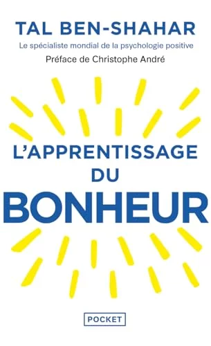 L'apprentissage du bonheur : Principes, préceptes et rituels pour être heureux