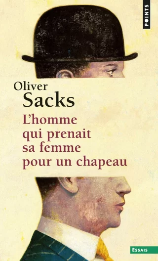 L’Homme qui prenait sa femme pour un chapeau