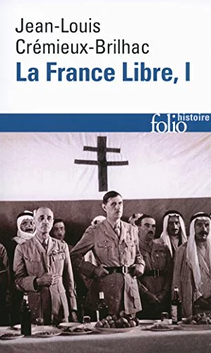 La France Libre : De l'appel du 18 Juin à la Libération