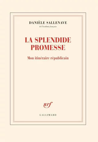 La splendide promesse : Mon itinéraire républicain