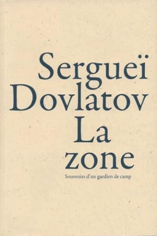 La zone : Souvenirs d'un gardien de camp