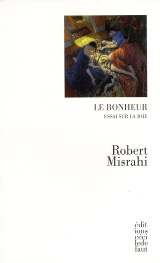 Le bonheur, essai sur la joie