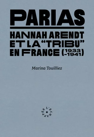 Parias : Hannah Arendt et la 