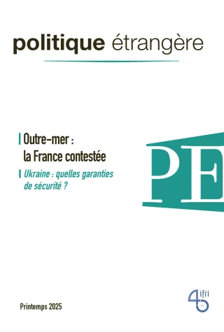 Revue Politique étrangère : printemps 2025