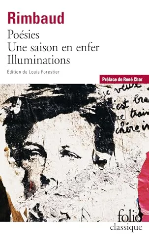 Rimbaud : Poésies - Une saison en enfer - Illuminations