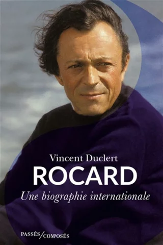 Rocard : Une biographie internationale