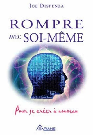  Rompre avec soi-même, pour se créer à nouveau