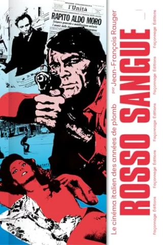 Rosso Sangue : Le cinéma italien des années de plomb