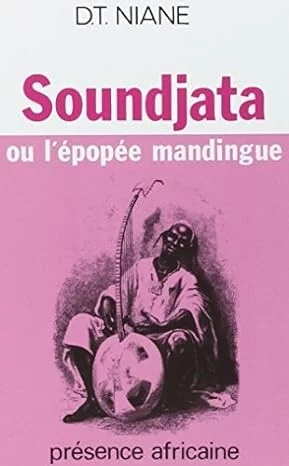 Soundjata ou l'epopee mandingue