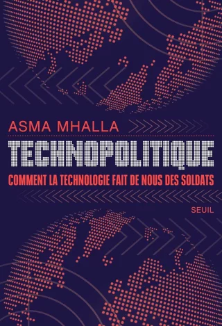 Technopolitique : Comment la technologie fait de nous des soldats