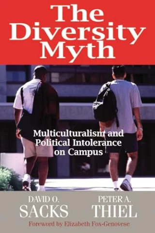 The Diversity Myth : Multiculturalism and Political Intolerance on Campus