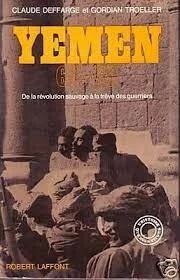 Yemen 62-69 : De la révolution sauvage à la trêve des guerriers